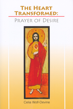Heart Transformed: The Prayer of Desire
